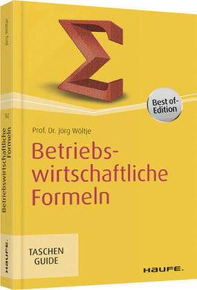 Betriebswirtschaftliche Formeln - Jörg Wöltje