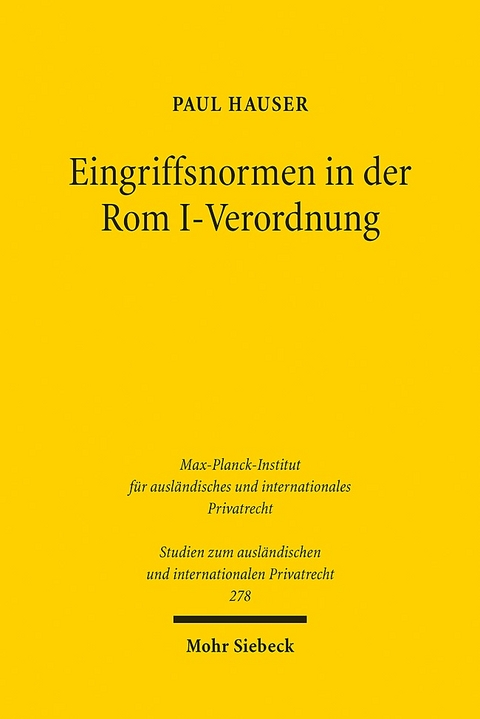 Eingriffsnormen in der Rom I-Verordnung - Paul Hauser