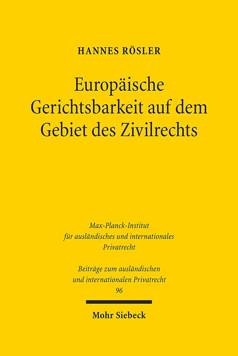 Europäische Gerichtsbarkeit auf dem Gebiet des Zivilrechts - Hannes Rösler