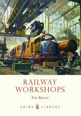 Railway Workshops - Tim Bryan