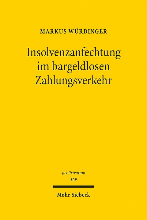 Insolvenzanfechtung im bargeldlosen Zahlungsverkehr - Markus Würdinger