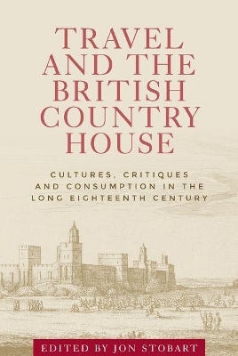 Travel and the British Country House - 
