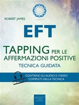 EFT. Tapping per le affermazioni positive - Robert James