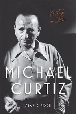 Michael Curtiz - Alan K. Rode