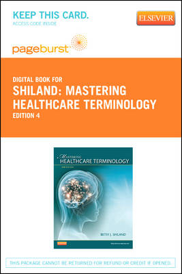 Mastering Healthcare Terminology - Elsevier eBook on Vitalsource (Retail Access Card) - Betsy J Shiland