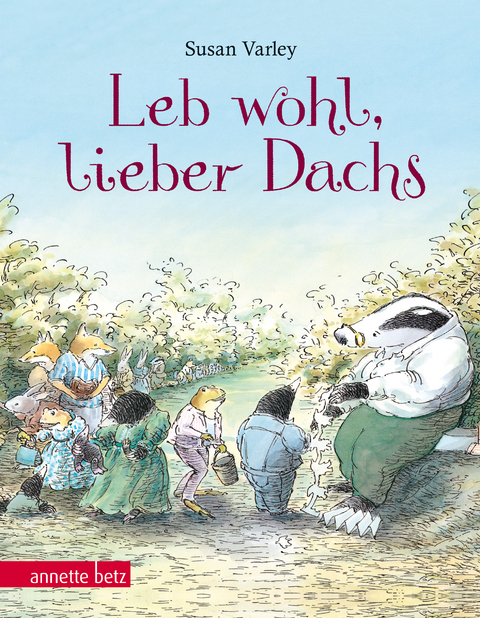 Leb wohl, lieber Dachs: Geschenkbuch-Ausgabe - Susan Varley