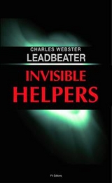 Invisible Helpers - CHARLES W LEADBEATER