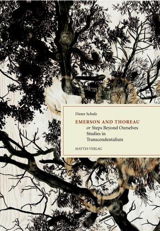 Emerson and Thoreau or Steps Beyond Ourselves - Dieter Schulz