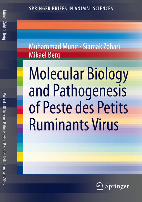 Molecular Biology and Pathogenesis of Peste des Petits Ruminants Virus - Muhammad Munir, Siamak Zohari, Mikael Berg