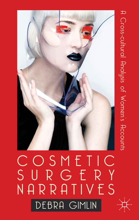 Cosmetic Surgery Narratives - Debra Gimlin