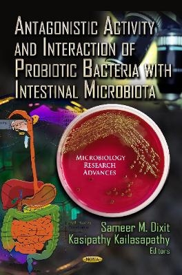 Antagonistic Activity & Interaction of Probiotic Bacteria with Intestinal Microbiota - 