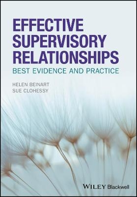 Effective Supervisory Relationships - Helen Beinart, Susan Clohessy