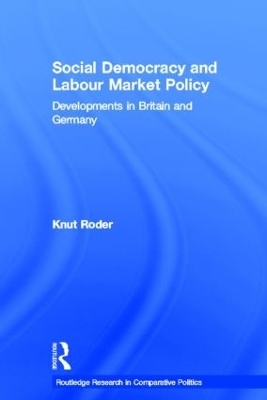 Social Democracy and Labour Market Policy - Knut Roder