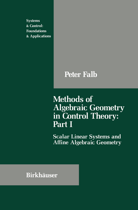 Methods of Algebraic Geometry in Control Theory: Part I - Peter Falb