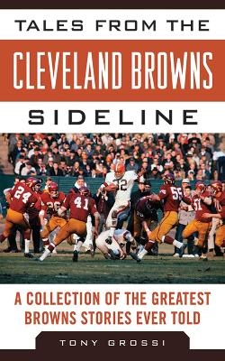 Tales from the Cleveland Browns Sideline - Tony Grossi