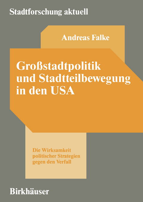 Großstadtpolitik und Stadtteilbewegung in den USA - Andreas Falke