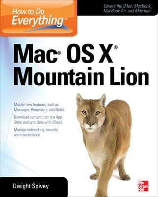 How to Do Everything Mac OS X Mountain Lion - Dwight Spivey