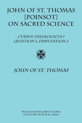 John of St. Thomas [Poinsot] on Sacred Science - John Of St Thomas