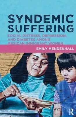 Syndemic Suffering - Emily Mendenhall