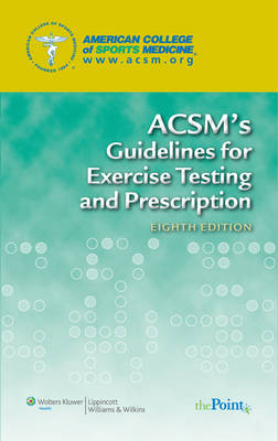 ACSM 6e Exercise Guidelines, 3e Physical Fitness & 8e Exercise Testing Package -  American College of Sports Medicine (Acsm)