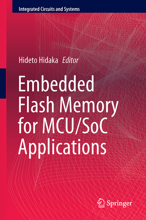 Embedded Flash Memory for Embedded Systems: Technology, Design for Sub-systems, and Innovations - 