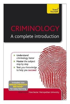 Criminology: A Complete Introduction: Teach Yourself - Peter Joyce, Wendy Laverick