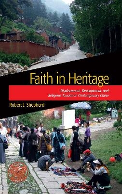 Faith in Heritage - Robert J Shepherd