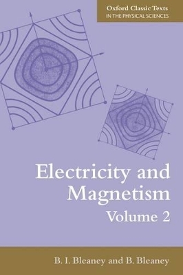 Electricity and Magnetism, Volume 2 - BI Bleaney, B Bleaney