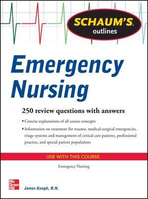 Schaum's Outline of Emergency Nursing - Jim Keogh