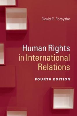 Human Rights in International Relations - David P. Forsythe