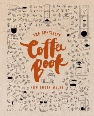 The Specialty Coffee Book New South Wales - Mr Smudge Publishing