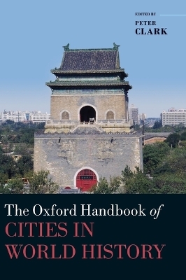 The Oxford Handbook of Cities in World History - 