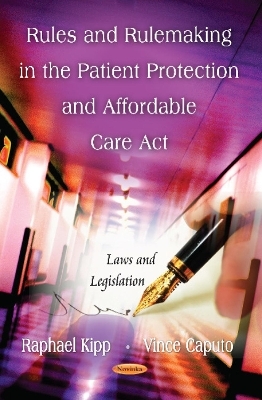 Rules & Rulemaking in the Patient Protection & Affordable Care Act - 
