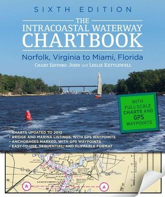 Intracoastal Waterway Chartbook Norfolk to Miami - John Kettlewell, Leslie Kettlewell