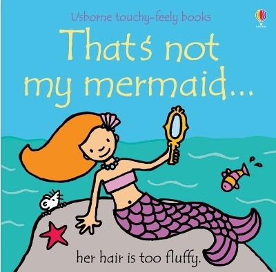 That's not my mermaid… - Fiona Watt