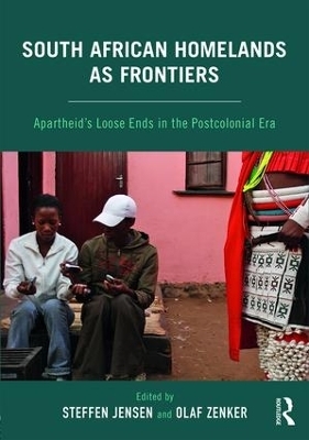 South African Homelands as Frontiers - 