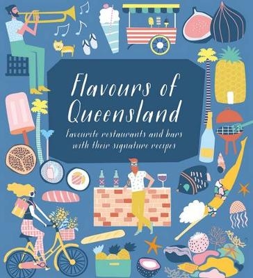 Flavours of Queensland - Mr Smudge Publishing
