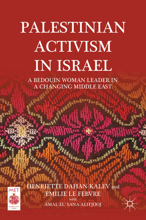 Palestinian Activism in Israel - H. Dahan-Kalev, E. Le Febvre, Amal El’ Sana-Alh’jooj, Emilie Le Febvre