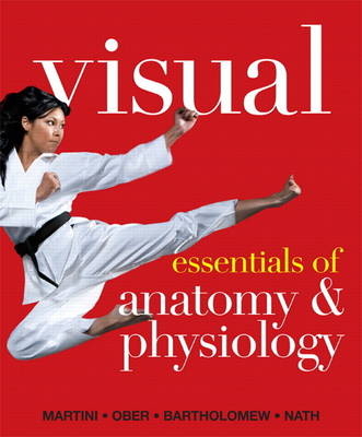 Visual Essentials of Anatomy & Physiology/MasteringA&P   with Pearson eText -- Valuepack Access Card -- for Visual Essentials of Anatomy & Physiology (ME Component) - Frederic H. Martini, William C. Ober, Edwin F. Bartholomew, Judi L. Nath