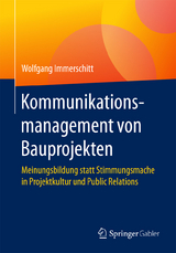 Kommunikationsmanagement von Bauprojekten -  Wolfgang Immerschitt