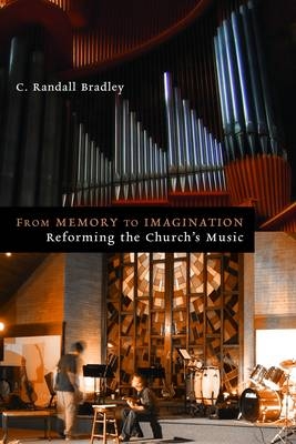 From Memory to Imagination - C. Randall Bradley