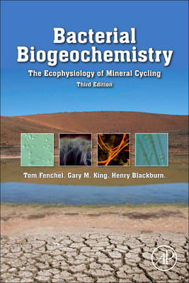 Bacterial Biogeochemistry - Tom Fenchel, Henry Blackburn, Gary M. King