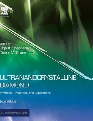 Ultrananocrystalline Diamond - Olga A. Shenderova, Dieter M. Gruen