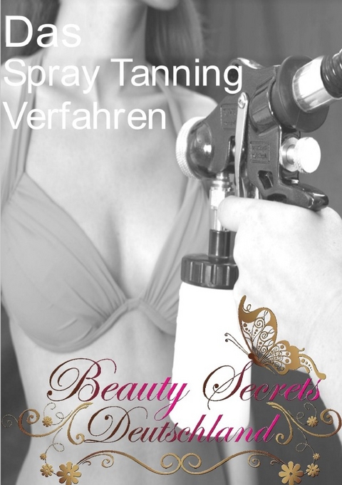 Das Spray Tanning Verfahren - Maria Kleinschmidt