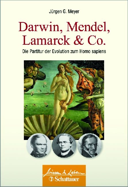 Darwin, Mendel, Lamarck & Co. - Jürgen G Meyer