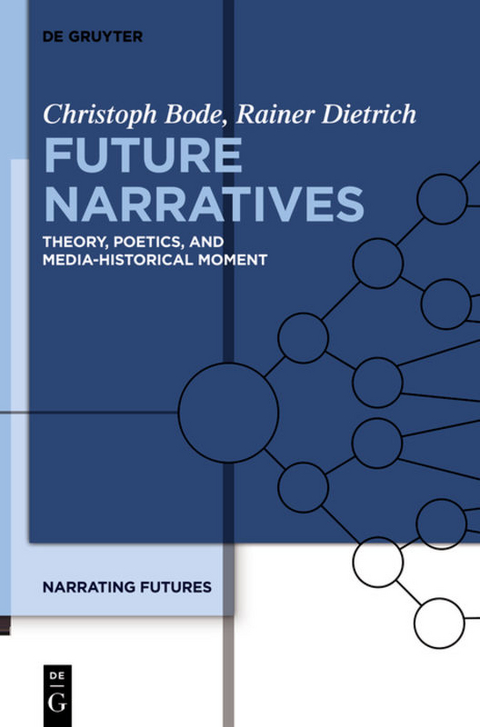 Narrating Futures / Future Narratives - Christoph Bode, Rainer Dietrich