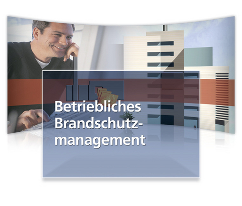 Betriebliches Brandschutzmanagement - Paul Benz