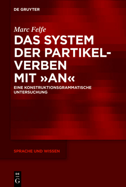 Das System der Partikelverben mit „an“ - Marc Felfe