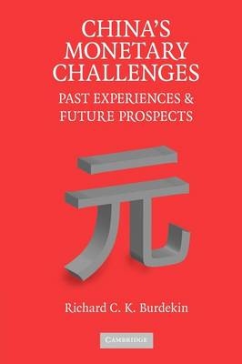 China's Monetary Challenges - Richard C. K. Burdekin