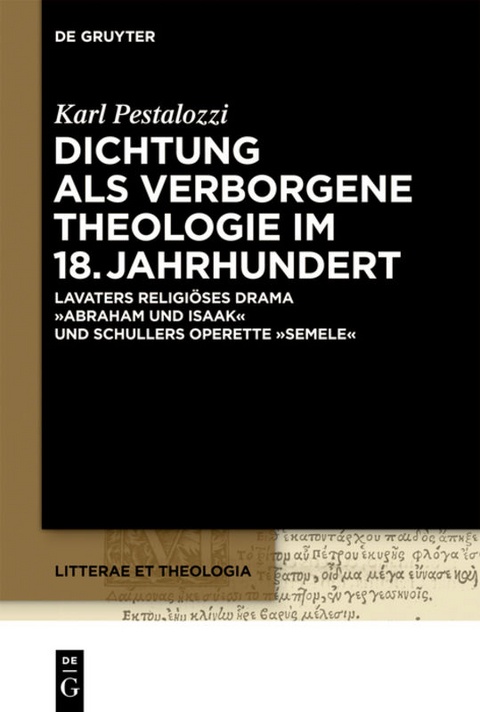 Dichtung als verborgene Theologie im 18. Jahrhundert - Karl Pestalozzi